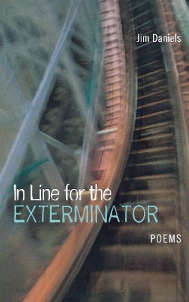 In Line for the Exterminator by Jim Daniels 9780814333815