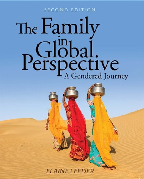 The Family in Global Perspective: A Gendered Journey by Elaine Leeder 9781516531363