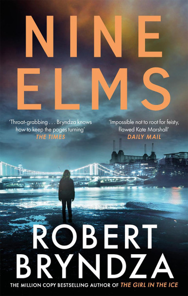 Nine Elms: The thrilling first book in a brand-new, electrifying crime series by Robert Bryndza