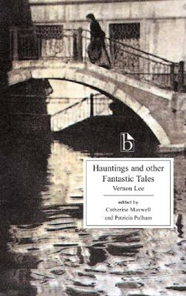 Hauntings and Other Fantastic Tales by Vernon Lee 9781551115788 Hauntings and Other Fantastic Tales by Vernon Lee 9781551115788