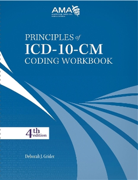 Principles of ICD-10-CM Coding Workbook by Deborah J. Grider 9781622025572