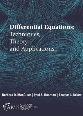 Differential Equations: Techniques, Theory, and Applications by Barbara D. MacCluer 9781470447977