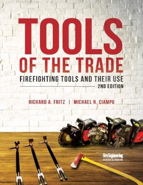 Tools of the Trade: Firefighting Tools and Their Use by Richard Fritz 9781593703721