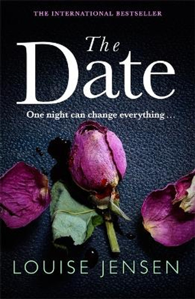 The Date: An unputdownable psychological thriller with a breathtaking twist by Louise Jensen