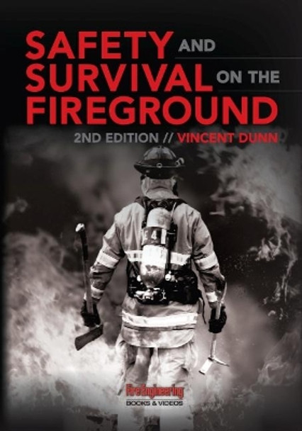 Safety and Survival on the Fireground by Vincent Dunn 9781593703493