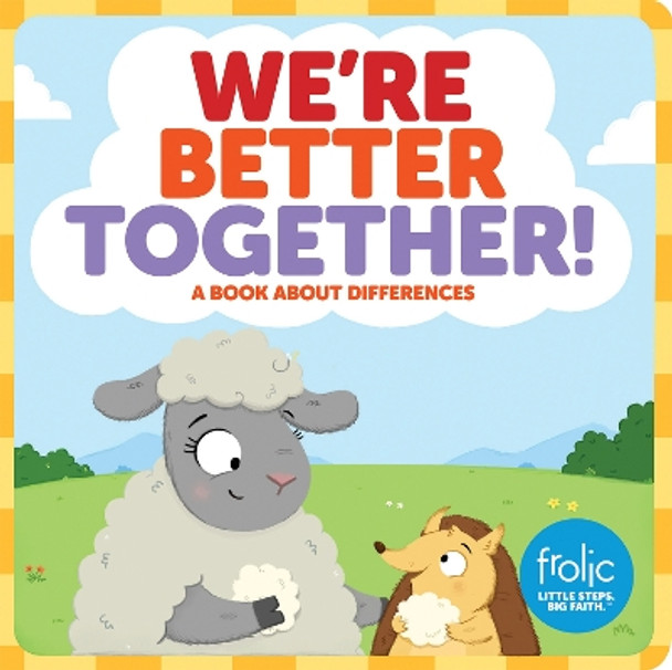 We're Better Together: Frolic First Faith by Kristen McCurry 9781506439686