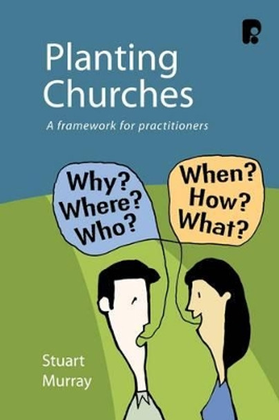 Planting Churches: A Framework for Practitioners by Stuart Murray Williams 9781842276112