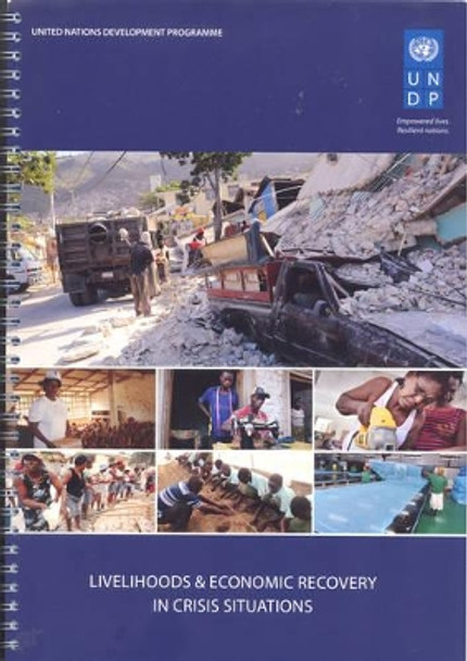 Livelihoods and economic recovery in crisis situations by United Nations Development Programme 9789211263527