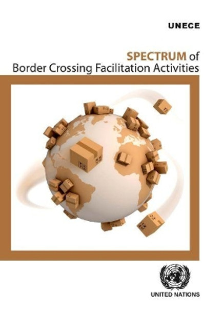 Spectrum of border crossing facilitation activities by United Nations: Economic Commission for Europe 9789211171068