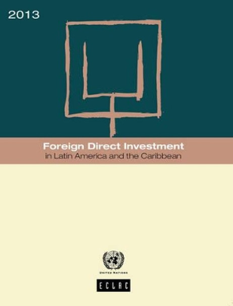 Foreign direct investment in Latin America and the Caribbean 2013 by United Nations: Economic Commission for Latin America and the Caribbean 9789211218596