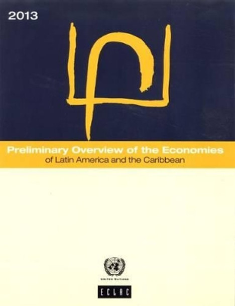 Preliminary overview of the economies of Latin America and the Caribbean 2013 by United Nations: Economic Commission for Latin America and the Caribbean 9789211218398