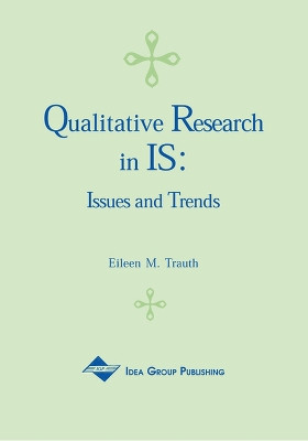 Qualitative Research in IS: Issues and Trends by Eileen M. Trauth 9781930708068