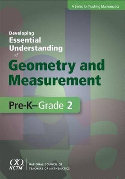 Developing Essential Understanding of Geometry and Measurement for Teaching Mathematics in Pre-K-Grade 2 by E. Paul Goldenberg 9780873536653