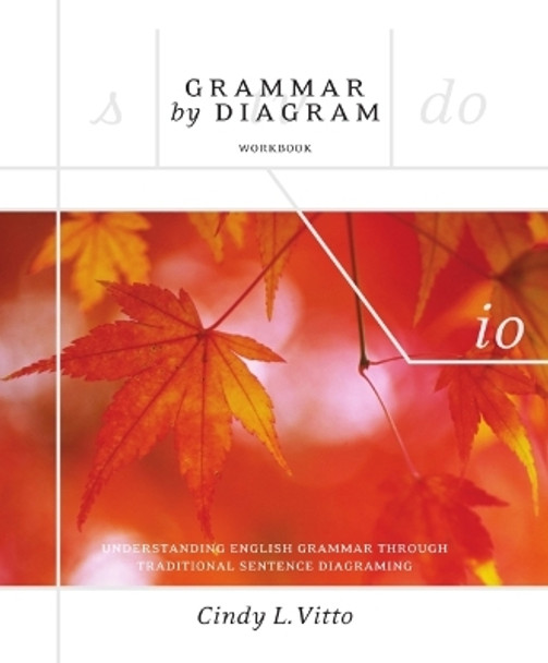 Grammar By Diagram Workbook by Cindy L. Vitto 9781551119014