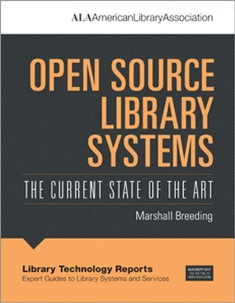 Open Source Library Systems: The Current State of the Art by Marshall Breeding 9780838959893