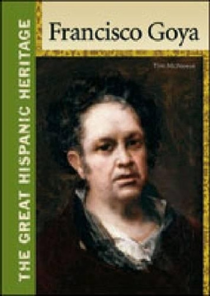 Francisco Goya by Tim McNeese 9780791096642