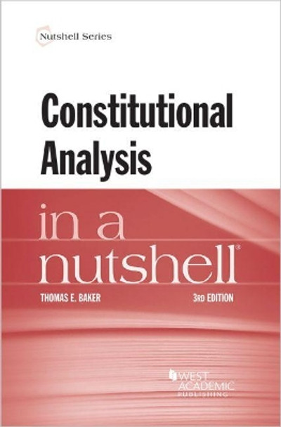 Constitutional Analysis in a Nutshell by Thomas E. Baker 9781640202085