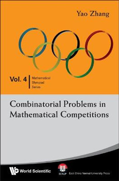 Combinatorial Problems In Mathematical Competitions by Zhang Yao