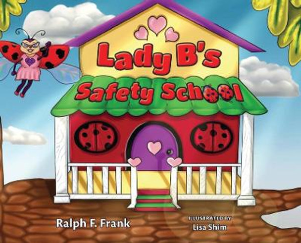 Lady B's Safety School by Ralph F Frank 9781039120792