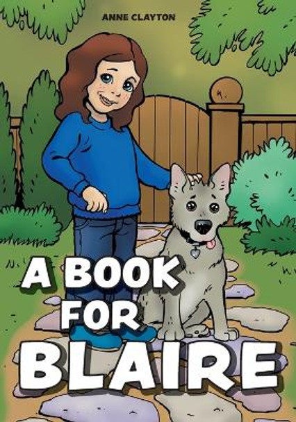 A Book for Blaire by Anne Clayton 9781039168732