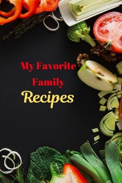 My Favorite Family Recipes by White Dog Books 9781070696966