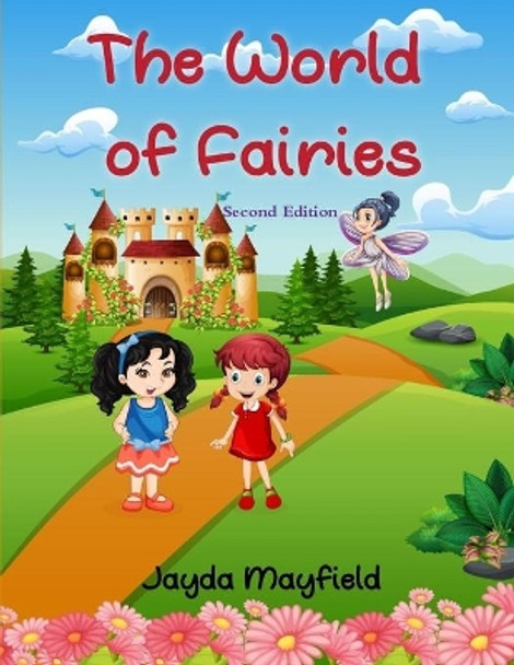 The World of Fairies: Kila and Cleo Saved the Fairies 2nd Edition by Jayda Mayfield 9781073313914