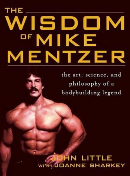 Wisdom of Mike Mentzer by John Little 9780071836357