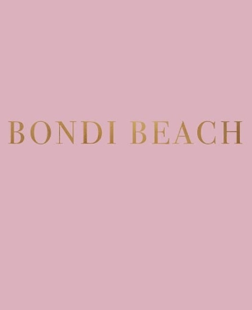 Bondi Beach: A decorative book for coffee tables, bookshelves and interior design styling - Stack deco books together to create a custom look by Urban Decor Studio 9781073636334