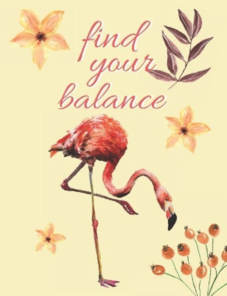 Find Your Balance: Watercolor Flamingo Composition Notebook, Collage Ruled, Great For School Notes by Jasmine Publish 9781073637423