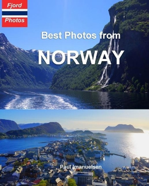 Best Photos from Norway by Paul Imanuelsen 9781075464362