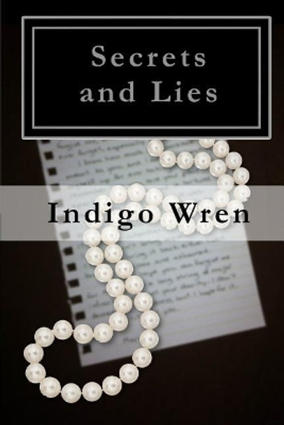 Secrets and Lies by Indigo Wren 9781075799266