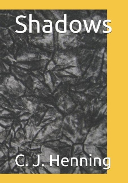 Shadows by C J Henning 9781075453434