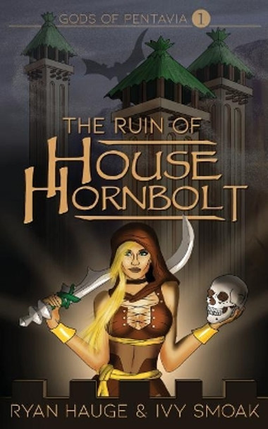 The Ruin of House Hornbolt by Ivy Smoak 9781075453014