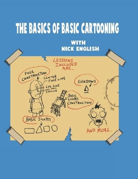 The Basics of Basic cartooning by Nick English 9781089568360