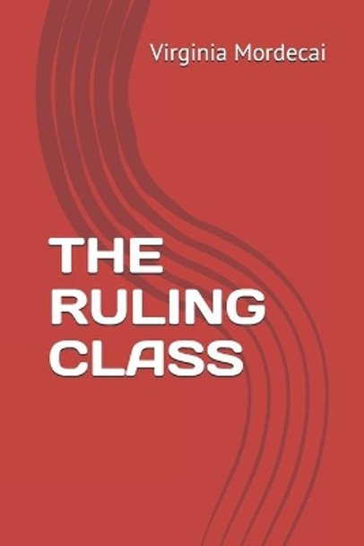 The Ruling Class by Virginia Mordecai 9781089661825