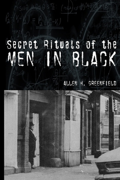 Secret Rituals of the Men in Black by Allen H Greenfield 9781089805861