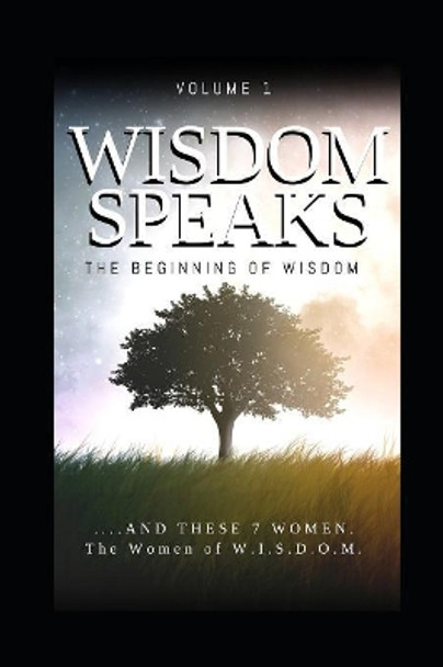 Wisdom Speaks: The Beginning of Wisdom by Shawn Smith 9781080233816