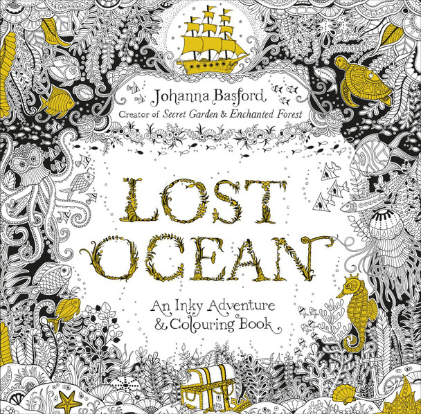 Lost Ocean: An Inky Adventure & Colouring Book by Johanna Basford