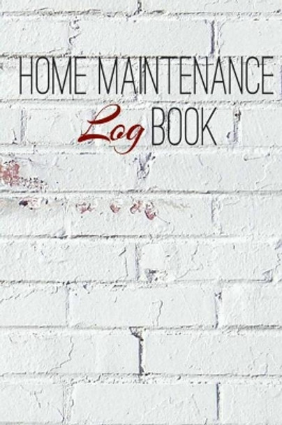 Home Maintenance Log Book: There is always a place for an Old Look that has a New Style by Offroad Planners 9781081892524