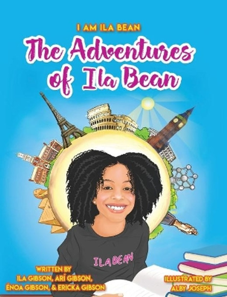 The Adventures of Ila Bean by Ericka Énoa and Arí Gibson 9781087862491