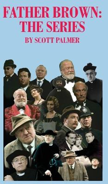 Father Brown: The Series by Scott Palmer 9781087912271