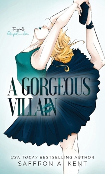 A Gorgeous Villain by Saffron A Kent 9781088008515