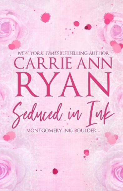 Seduced in Ink - Special Edition by Carrie Ann Ryan 9781088020593