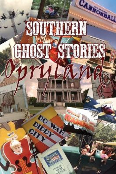 Southern Ghost Stories: Opryland by Allen Sircy 9781088065105