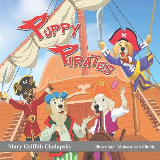 Puppy Pirates by Mary Griffith Chalupsky 9781087005188