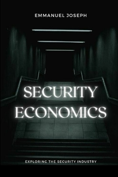 Security Economics by Emmanuel Joseph 9781088068038