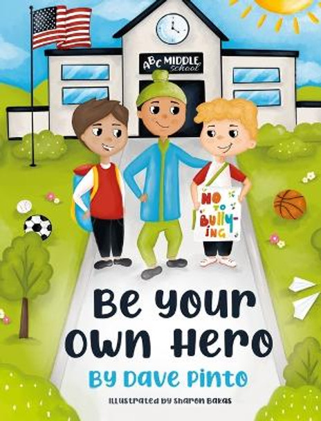 Be Your Own Hero by Dave Pinto 9781088167380