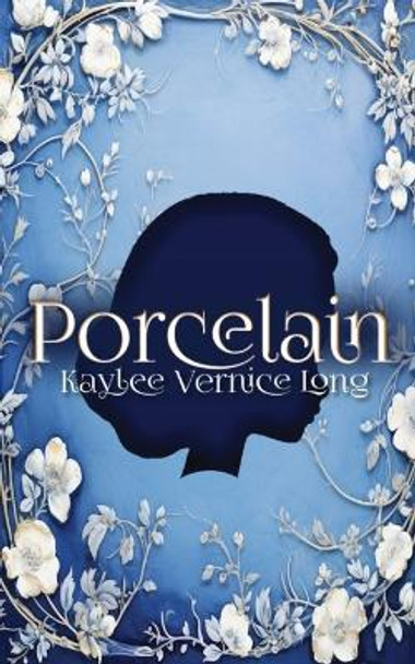 Porcelain: A Novelette by Kaylee Vernice Long 9781088233405