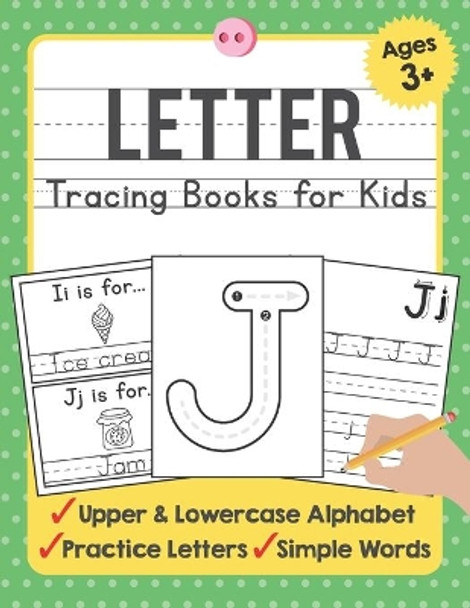 Letter Tracing Books for Kids Ages 3-5: A Beginning Letter Tracing Book for Toddlers (A-Z) With Activity Book for Kids by Tuebaah 9781089136705