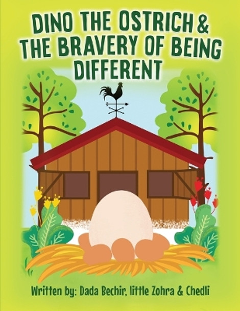 Dino the Ostrich & The Bravery of Being Different by Bechir Blagui 9781088254790